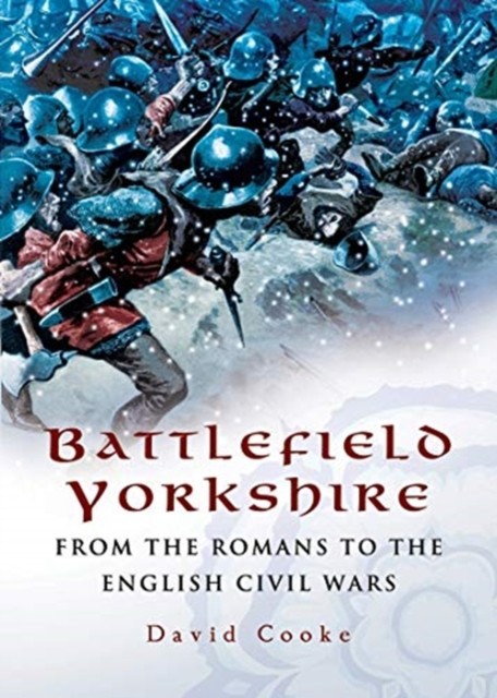 Battlefield Yorkshire by David Cooke (Paperback Book)