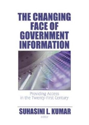 The Changing Face Of Government Information: Providing Acces...