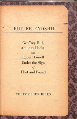 True Friendship, Gift inscription by the author by Ricks, Christopher