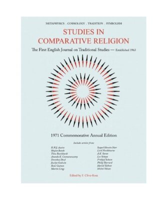 Studies in Comparative Religion: Commemorative Annual Edition - 1971, F. Clive-R