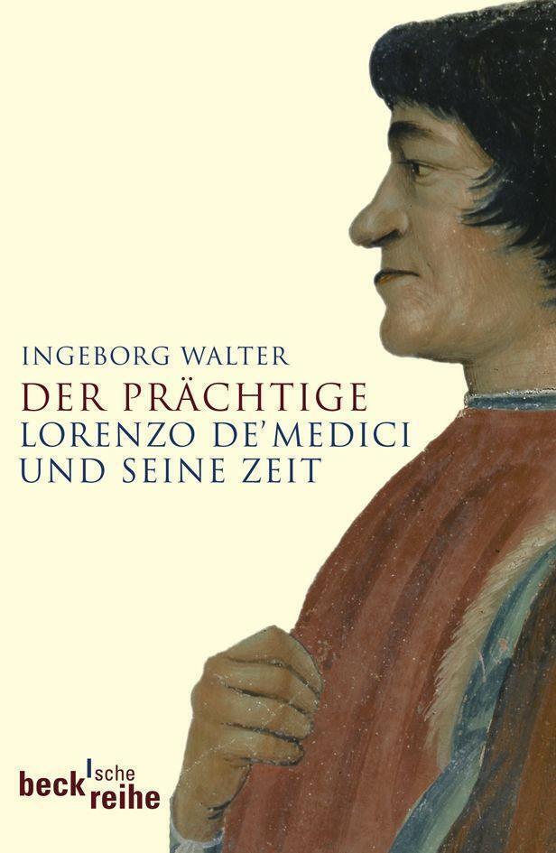 Thumbnail - Der Prächtige | Lorenzo De Medici Und Seine Zeit | Ingeborg Walter |