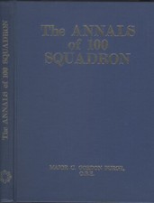 THE ANNALS OF 100 SQUADRON by MAJOR BURGE vg+