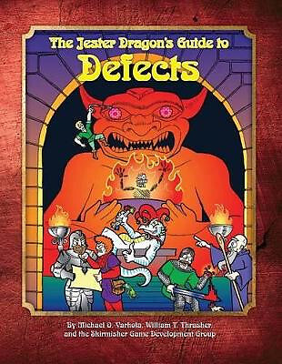 The Jester Dragons Guide to Defects By William T Thrasher - New Copy - 978193...