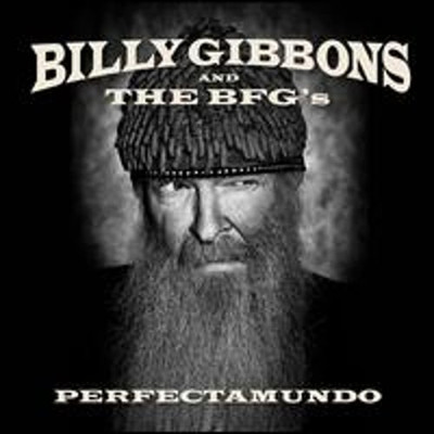 Perfectamundo by Billy Gibbons & the BFG's: New
