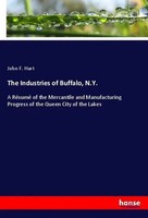 John F. Hart | The Industries Of Buffalo, N.Y. | Taschenbuch | Englisch (2019)