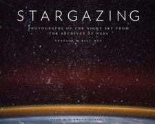 Stargazing: Photographs of the Night Sky from the Archives of NASA by 