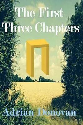 The First Three Chapters: A dystopian book about human destiny in the face of...