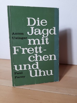 Anton Usinger - Die Jagd mit Frettchen und Uhu
