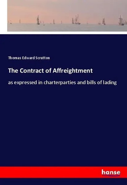 Thomas Edward Scrutton | The Contract Of Affreightment | Taschenbuch | Englisch-image