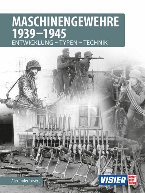Thumbnail - Maschinengewehre 1939 - 1945, Alexander Losert