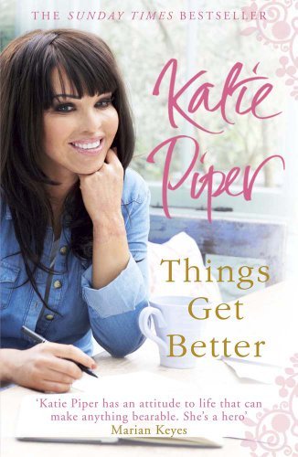 Things Get Better By Katie Piper. 9781780874791