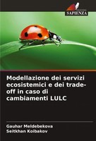 Modellazione Dei Servizi Ecosistemici E Dei Trade-Off In Caso Di Cambiamenti...