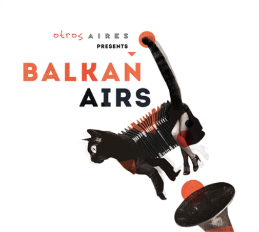 Otros Aires Otros Aires Presents: Balkan Airs (CD) Album