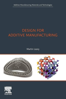Design for Additive Manufacturing (Additive Manufacturing Materials and Tech...