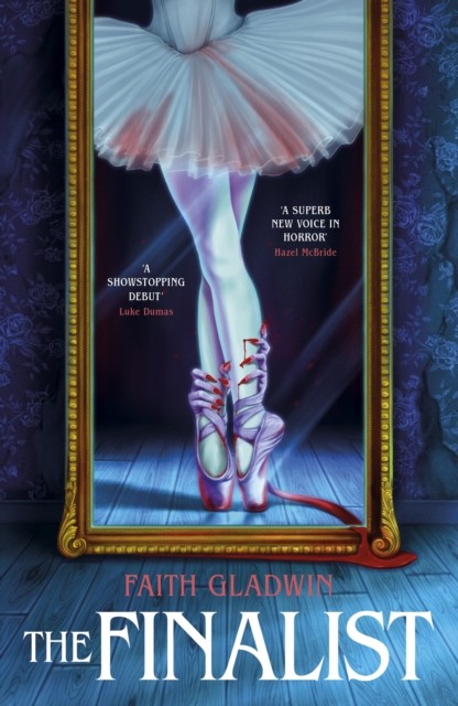 The Finalist : Gripping And Atmospheric Haunted House Ballet Horror Faith Gladwin - Image 3