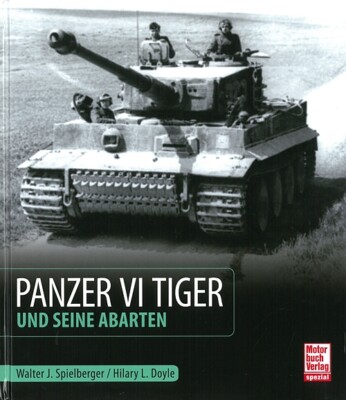 Spielberger: Panzer VI Tiger und seine Abarten Handbuch/Panzer-Modellbau/Bilder