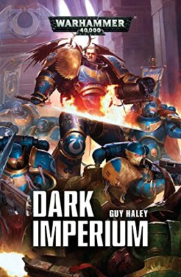Dark Imperium By Guy Haley