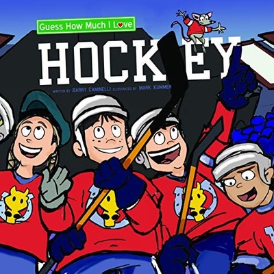 Guess How Much I Love Hockey by Harry Caminelli (2017, Hardcover)