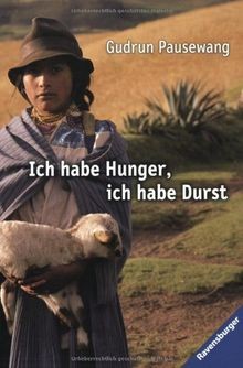 Ich habe Hunger, ich habe Durst von Pausewang, Gudrun | Buch | Zustand gut