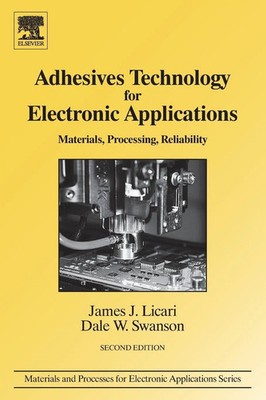 Adhesives Technology for Electronic Applications James J. Licari (u. a.) Buch