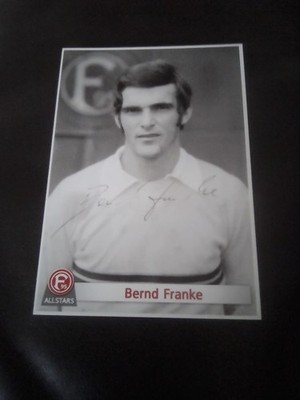 Fortuna Düsseldorf Bernd Franke -Originalautogramm-