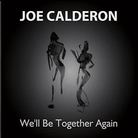 Audio Cd - Joe Calderon - We'll Be Together Again - Cd Baby -D- Neu