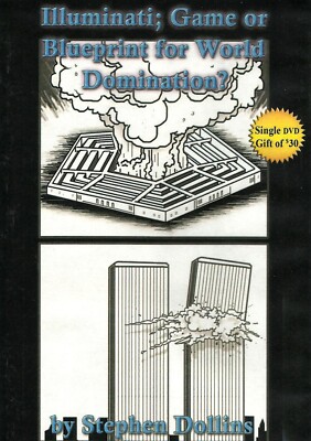 ILLUMINATI: GAME OR BLUEPRINT FOR WORLD DOMINATION? DVD by Stephen Dollins. NEW