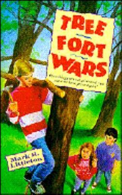 Tree Fort Wars by Mark R. Littleton