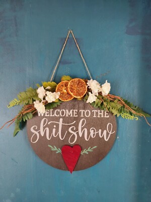 Welcome To The Shitshow Door Hanger Sign