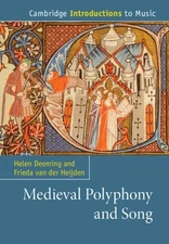 Medieval Polyphony and Song by Helen Deeming: New