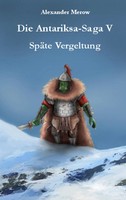 Alexander Merow | Die Antariksa-Saga V | Taschenbuch | Deutsch (2020) | 332 S.