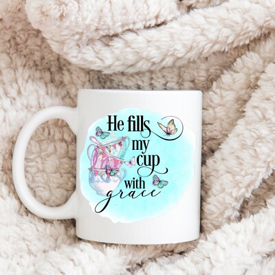 He fills my cup with grace, Christian coffee Mug, ceramic mug, new