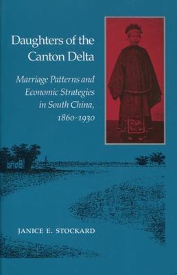 Daughters of the Canton Delta: Marriage Patterns and Economic Strategies in...