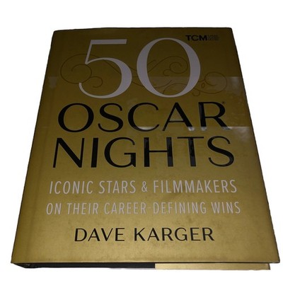 50 Oscar Nights : Iconic Stars and Filmmakers on Their Career-Defining Wins...