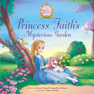 Princess Faith's Mysterious Garden by Jeanna Young (English) Hardcover Book