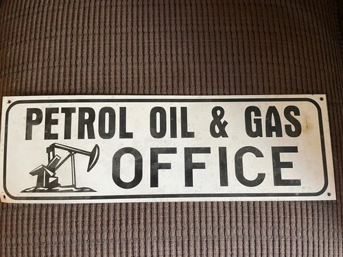 Vintage metal Oil Field Sign - PETROL OIL & GAS OFFICE