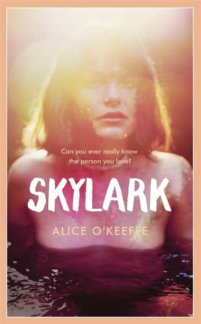 Skylark: THE COMPELLING NOVEL OF LOVE, BETRAYAL AND CHANGING THE WORLD By Alice