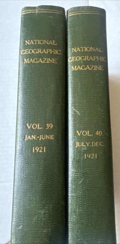 1921 Natural Geographic Magazine 2 Books Volume 39 And Volume 40 Very Nice