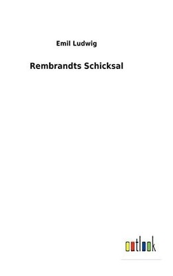 Rembrandts Schicksal Buch Outlook Verlag