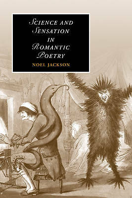 Science and Sensation in Romantic Poetry Jackson Hardback 9780521869379