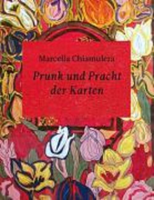 Marcella Chiamulera | Prunk Und Pracht Der Karten | Buch | Deutsch