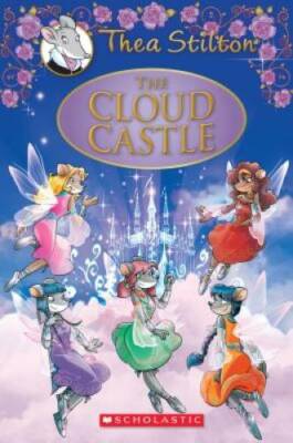 The Cloud Castle: A Geronimo Stilton Adventure (Thea Stilton: Special Edi - GOOD