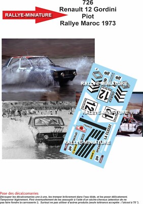 DECALS 1/43 REF 0726 RENAULT 12 PIOT RALLYE DU MAROC 1973 WRC RALLY