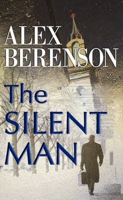 The Silent Man by Alex Berenson