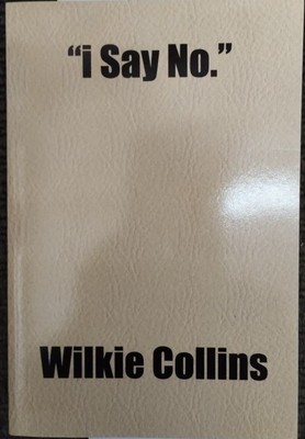 I Say No. Collins Au, Wilkie and Books General: