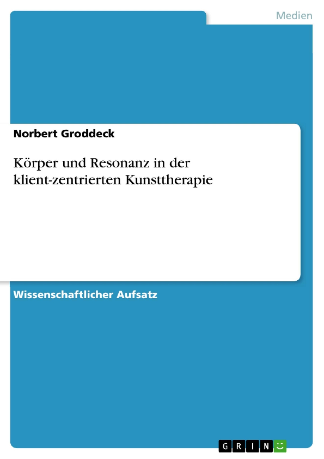 Thumbnail - Körper Und Resonanz In Der Klient-zentrierten Kunsttherapie | Norbert