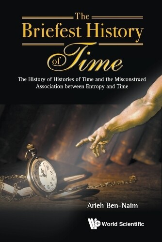 Thumbnail - Arieh Ben-naim Briefest History Of Time, The: The History Of Histo