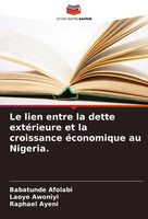 Le Lien Entre La Dette ExtéRieure Et La Croissance éConomique Au Nigeria. Buch