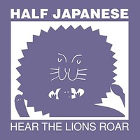Half Japanese - Hear The Lions Roar - Vinyl Record Vl - G3Z