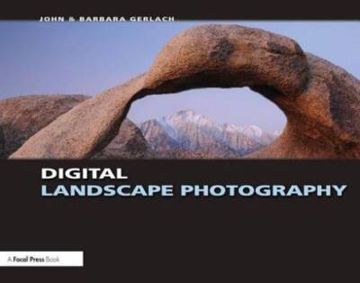 Digital Landscape Photography - Paperback By John Gerlach - VERY GOOD
